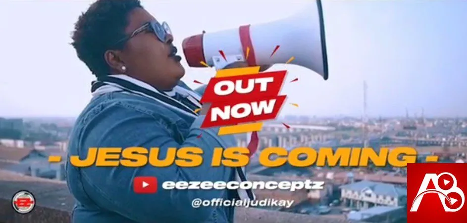 Judikay - Jesus Is Coming