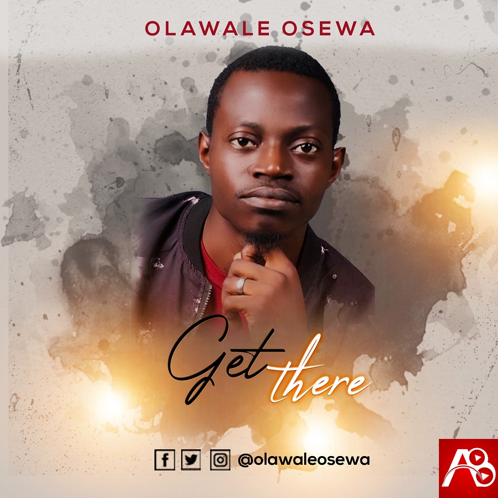 Olawale Osewa Get There