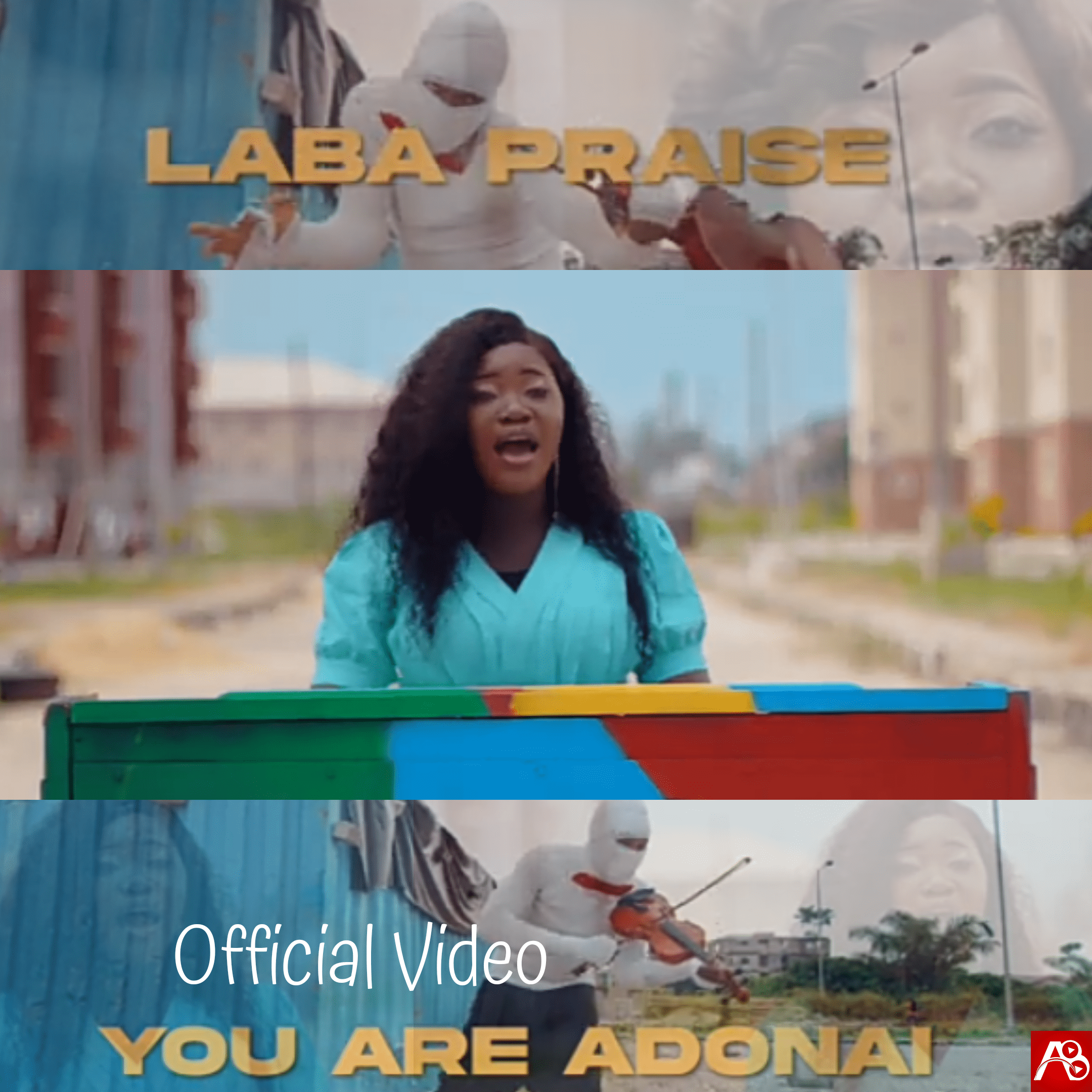 MUSIC VIDEO: "You Are Adonai" By Laba Praise || @Labapraise1