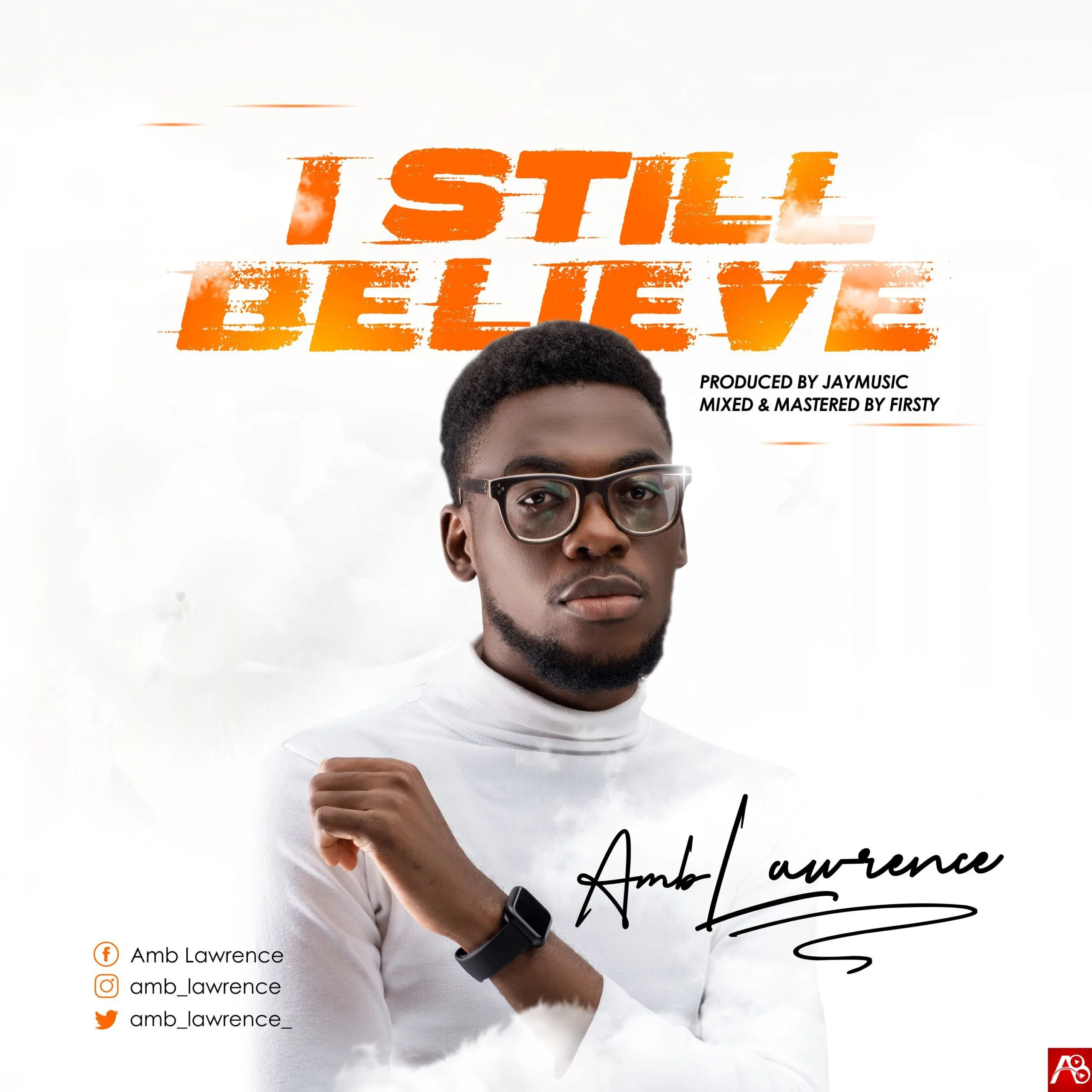 Music: Amb Lawrence - I Still Believe