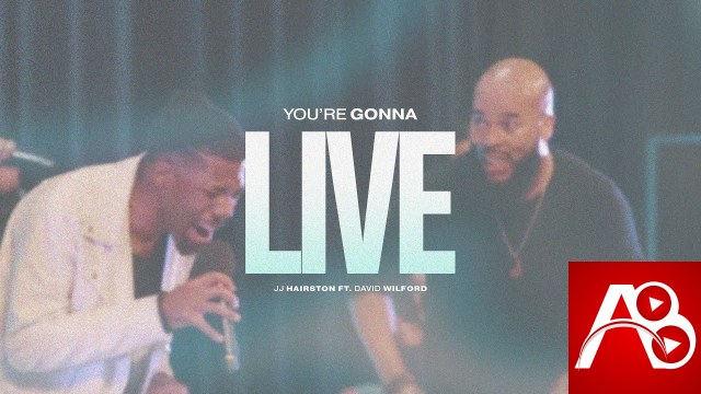 JJ Hairston You’re Gonna Live ft David Wilford