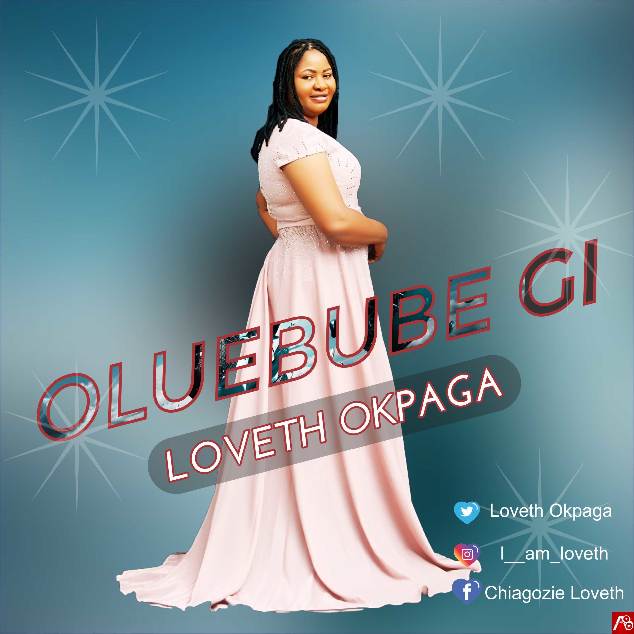 Loveth Okpaga – Oluebube Gi