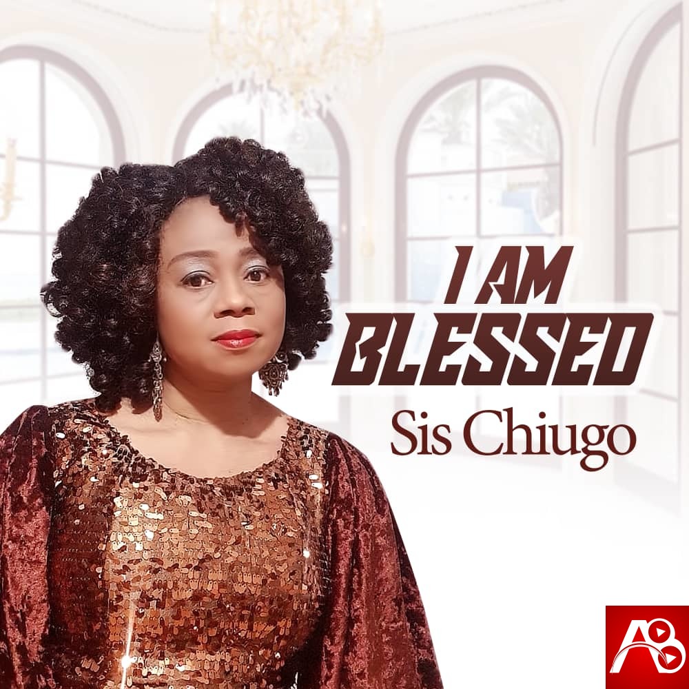 Sister Chiugo Anaedu I Am Blessed