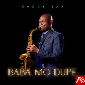 Daddy Sax BABA MO DUPE