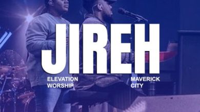 Elevation Worship & Maverick City Jireh Ft Chandler Moore