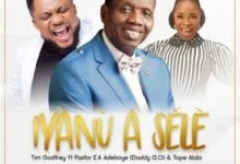 Tim Godfrey Iyanu A Sele ft Pastor E A Adeboye & Tope Alabi