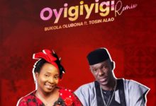 Oyigiyigi Remix by Bukola Olubona Ft Tosin Alao