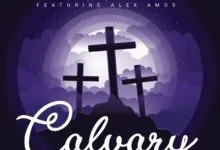 Munachi Calvary Ft Alex Amos