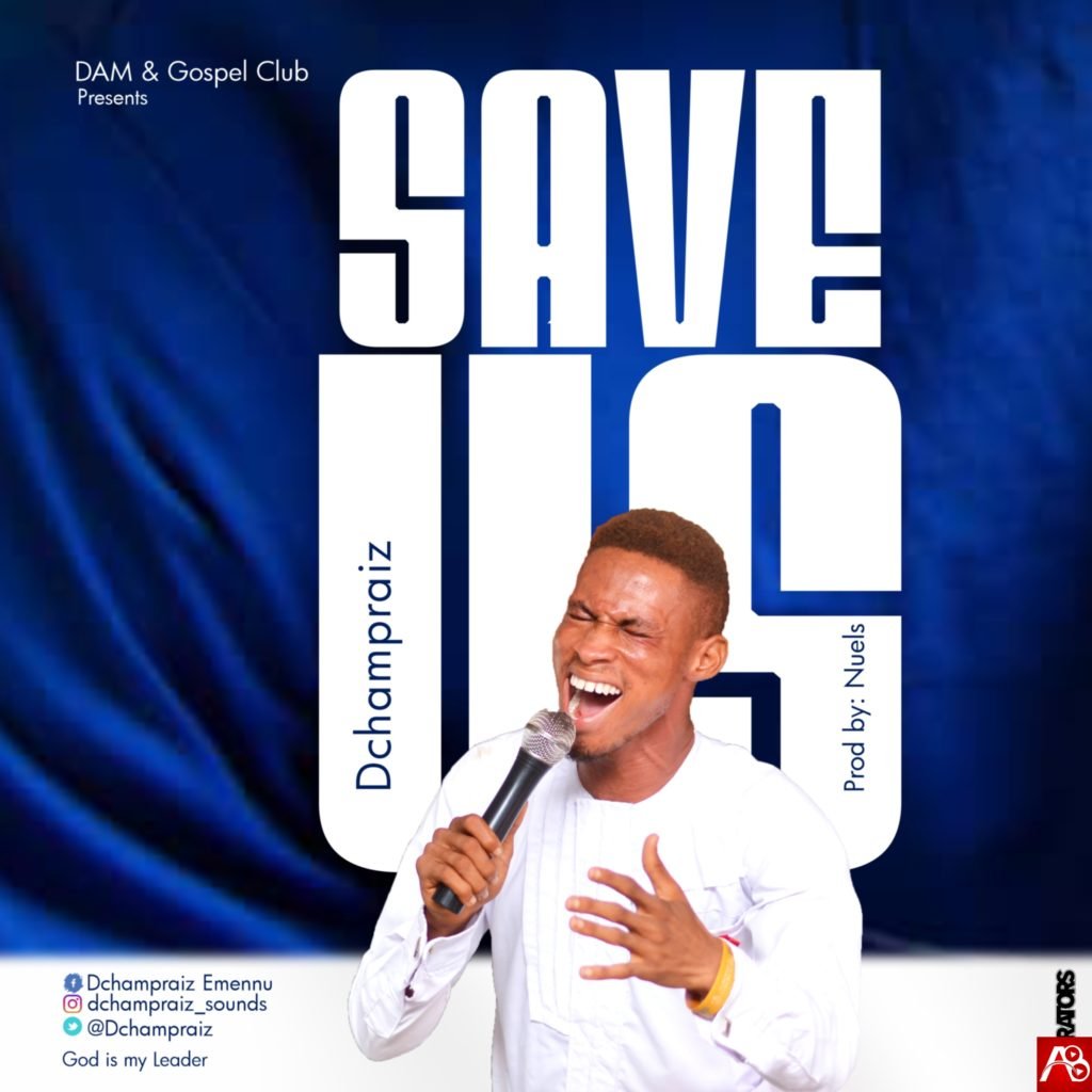 Dchampraiz Save Us