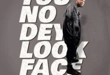 Mike Abdul You No Dey Look Face Ft Yoruba Mass Choir