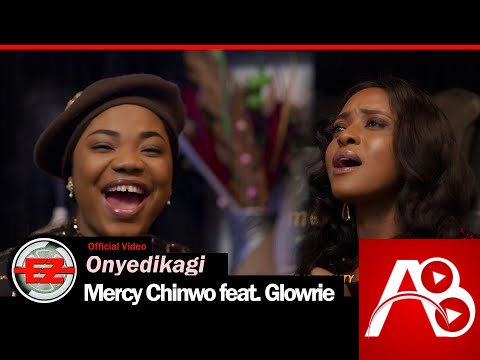 Mercy Chinwo Onyedikagi ft Glowrie