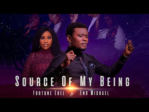 [Audio + Video] Source of Being - Fortune Ebel & Kingdom Realm Ft Eno Michael
