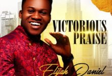 Elijah Daniel Omo Majemu Victorious Praise Album