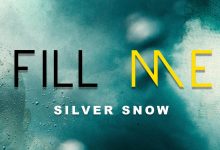 Silver snow - Fill Me