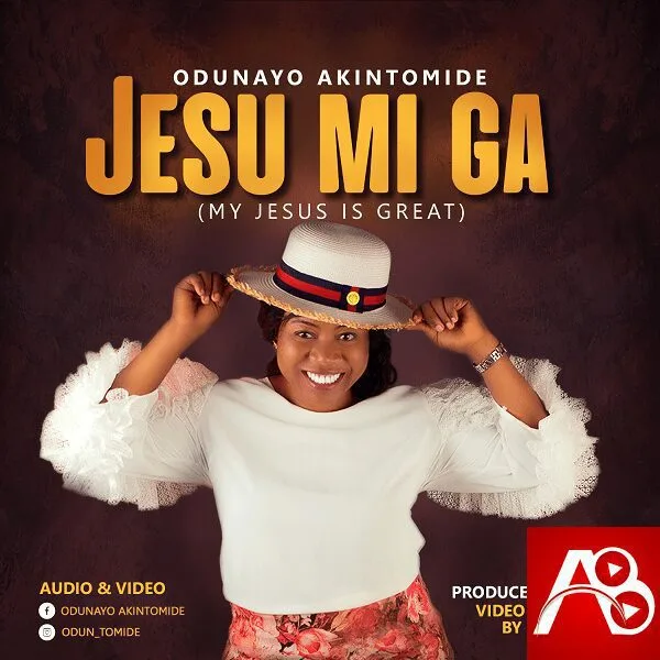 Odunayo Akintomide Jesu Mi Ga