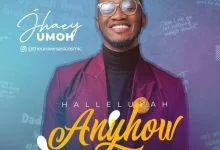 Jhaey Umoh Hallelujah Anyhow