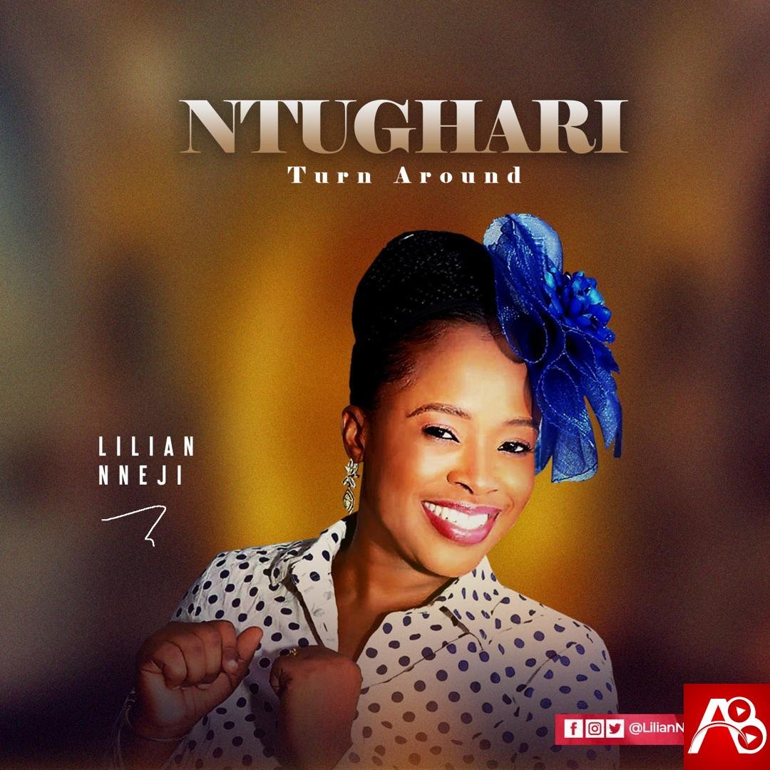 Lilian Nneji Ntughari (Turn Around)