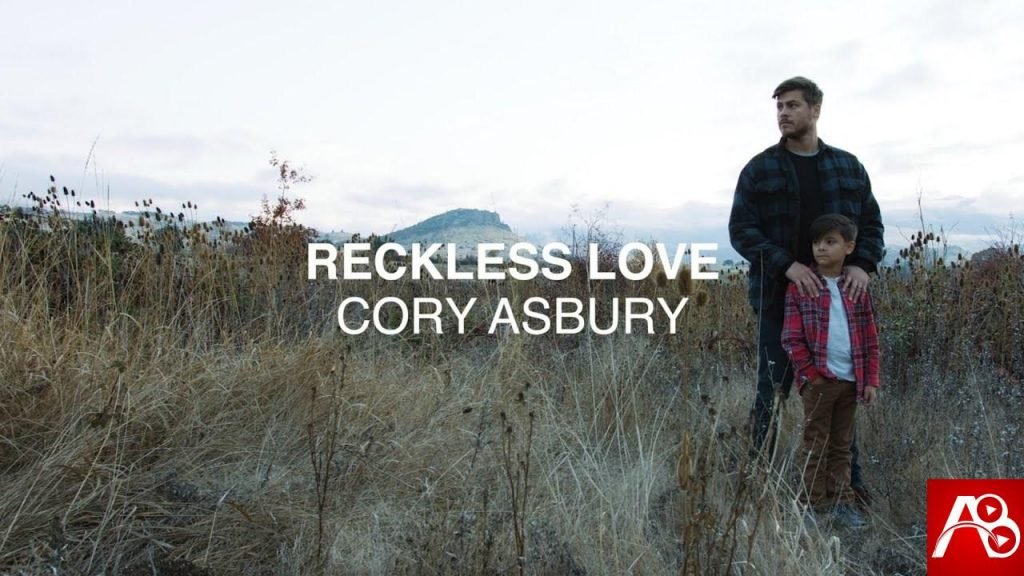 Cory Asbury – Reckless Love