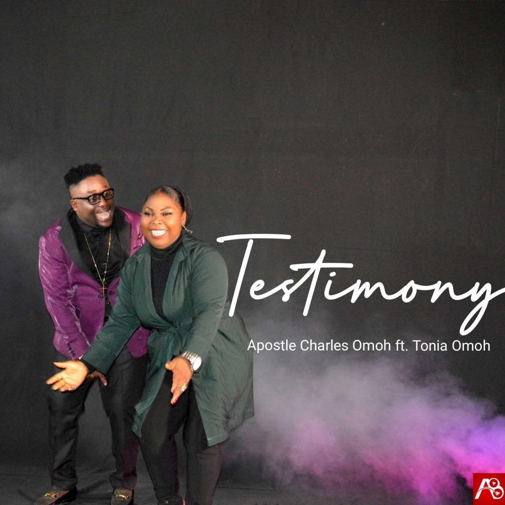 Apostle Charles Omoh ft Tonia Omoh - Testimony