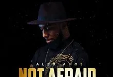 Alex Amos Not Afraid Ft Teekaywitty