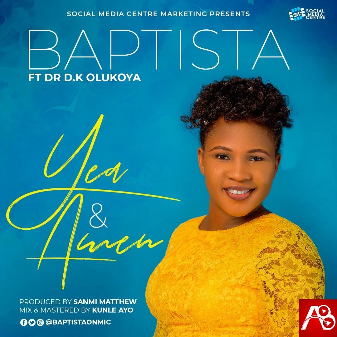 Baptista Yea And Amen ft. Dr D.K Olukoya