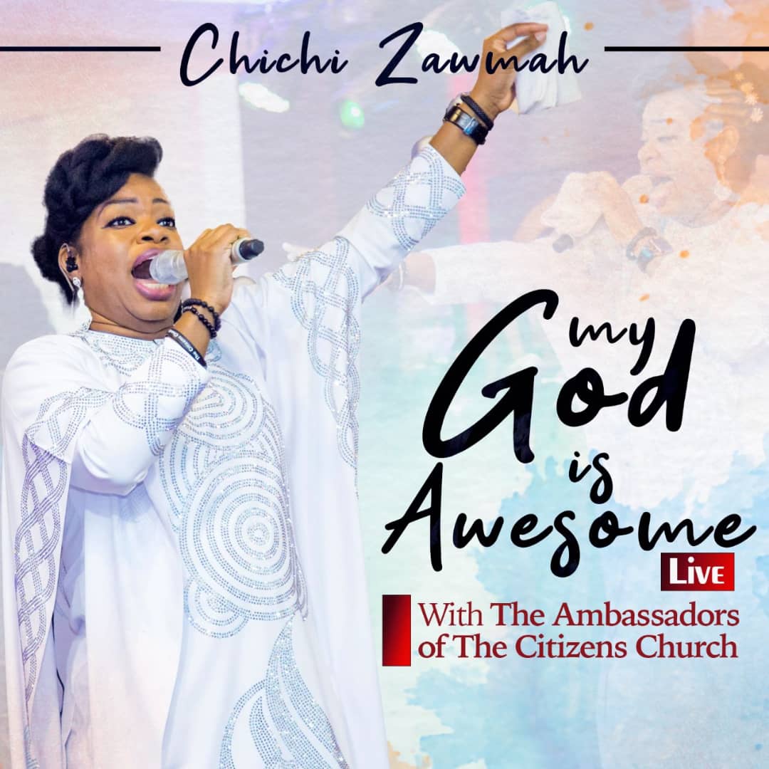 Chichi Zawmah – My God is Awesome