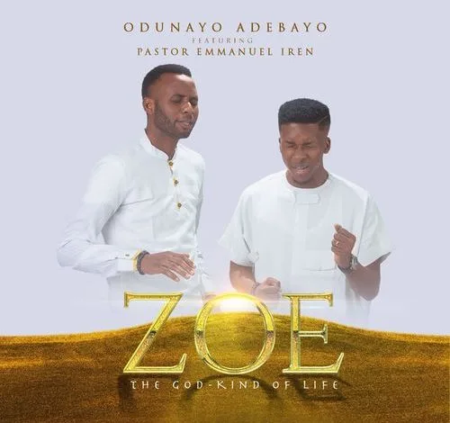 Adebayo Odunayo Zoe Ft Pastor Iren