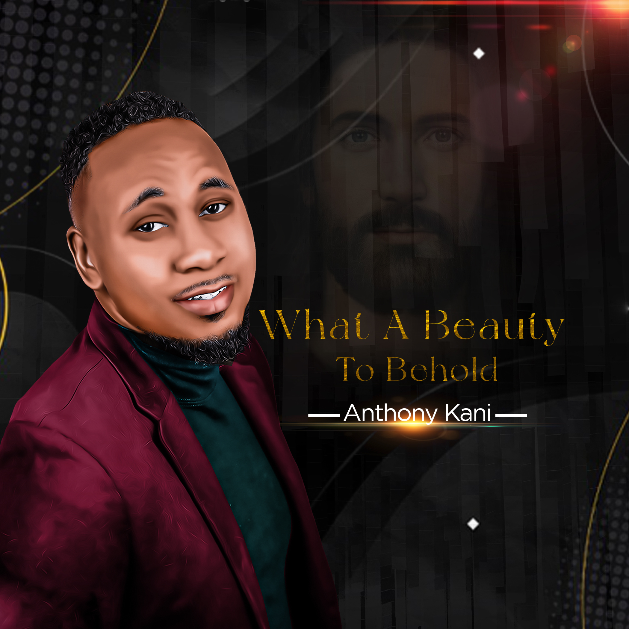 Anthony Kani - What A Beauty To Behold