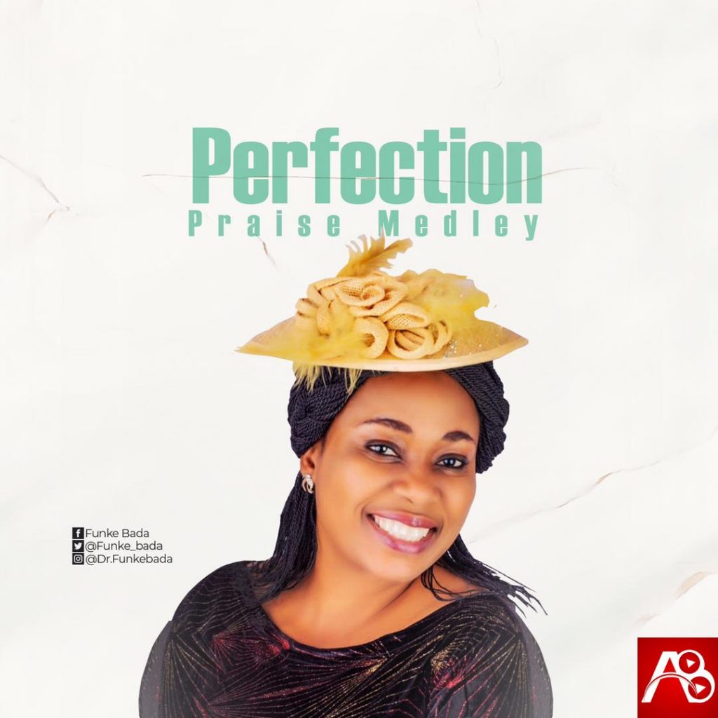 Funke Bada Perfection Praise Medley 