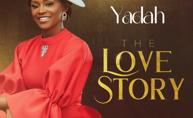 Yadah The Love Story