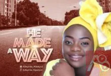 Adeyinka Alaseyori He Made A Way
