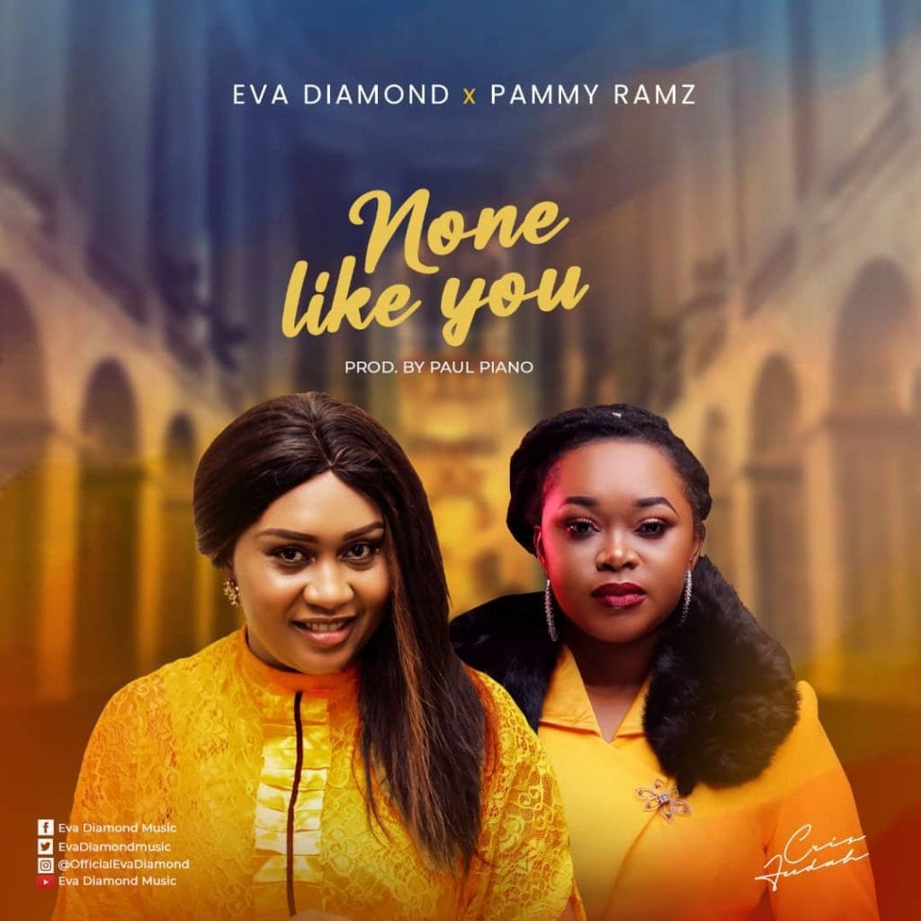 Eva Diamond None like you ft. Pammy Ramz