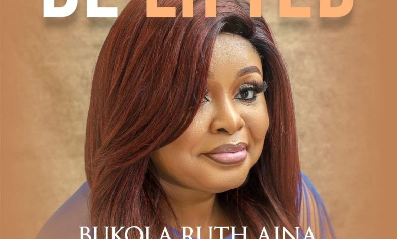 Be Lifted – Bukola Ruth Aina & The Anchor Voices
