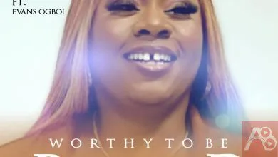 Worthy To Be Praised - Belisa John ft. Evans Ogboi
