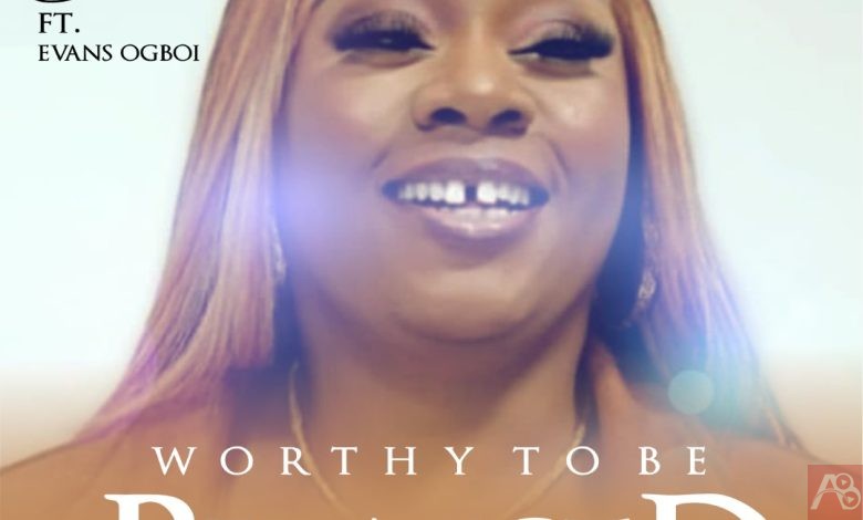 Worthy To Be Praised - Belisa John ft. Evans Ogboi