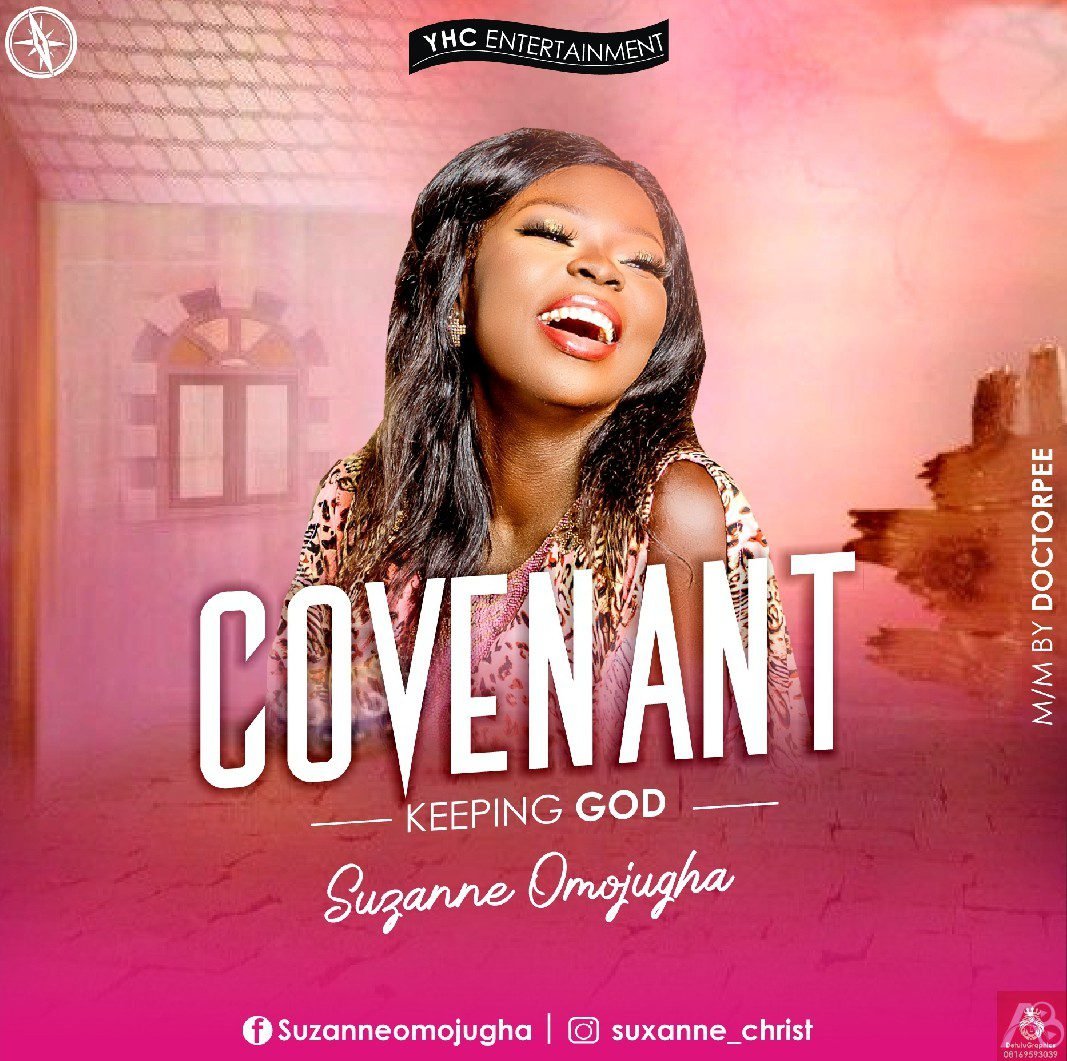 Suzanne Omojugha - (Covenant Keeping God)