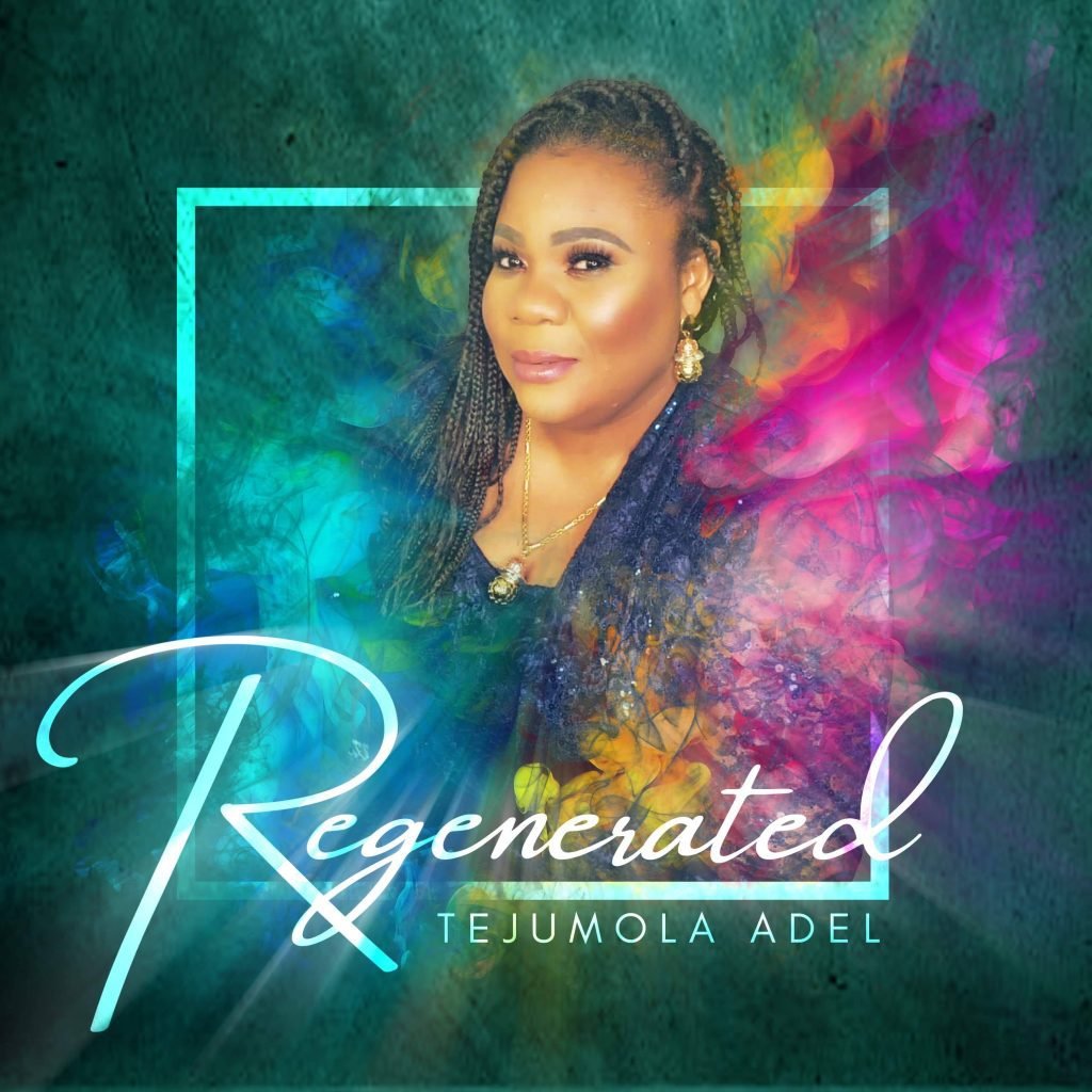 Tejumola Adel Regenerated