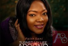 Turned My Life Around - Faith Sani