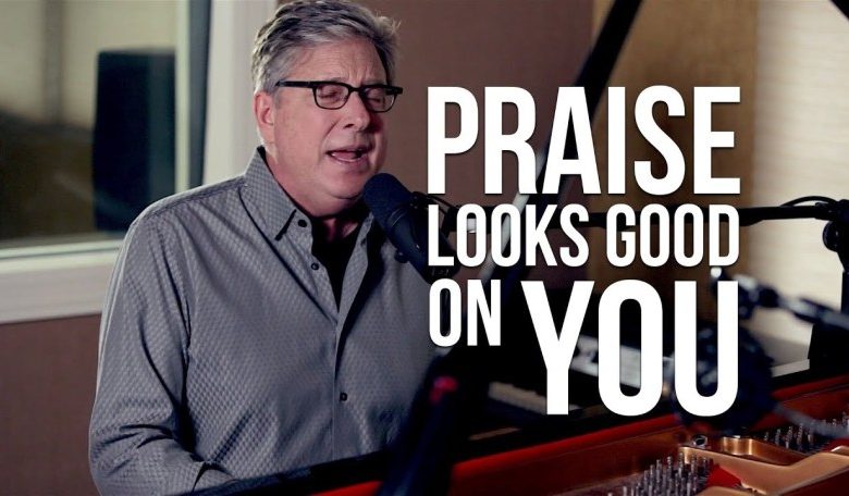 Don Moen – Praise Looks Good on You (Mp3 Download + Lyrics)