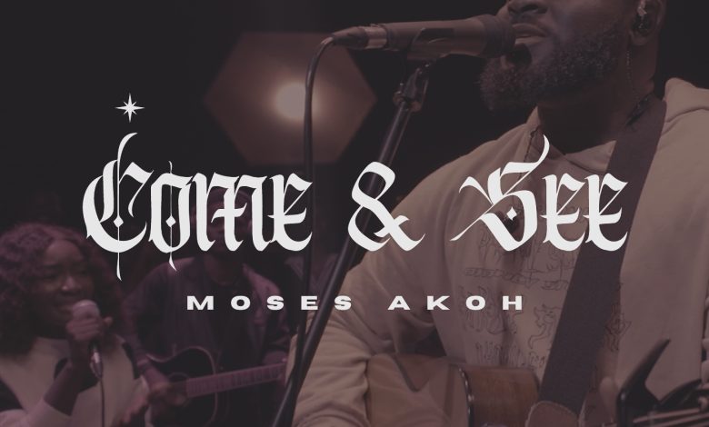 Moses Akoh - Come & See