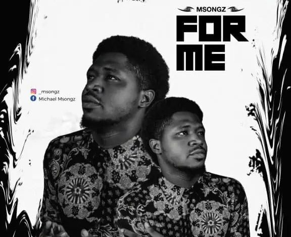 Msongz - For Me