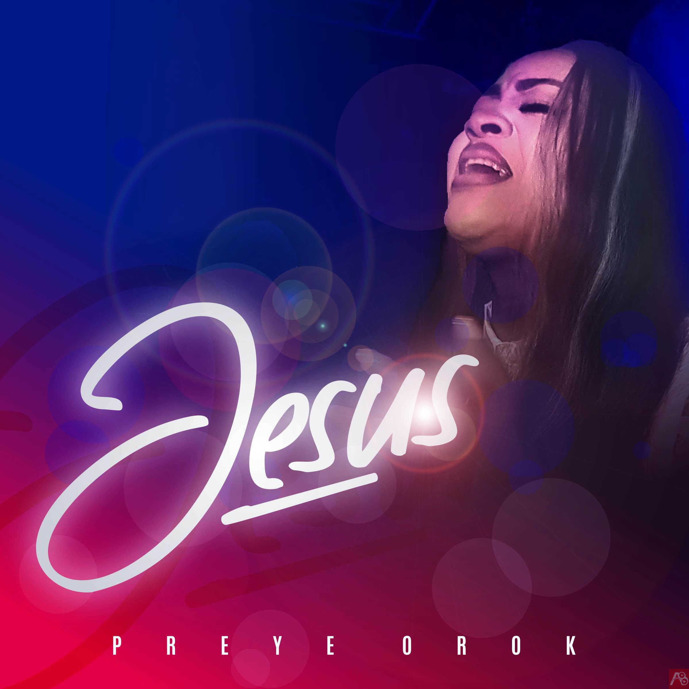 Preye Orok - Jesus