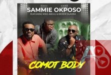 Sammie Okposo Comot Body Ft Mike Abdul And Bidemi Olaoba
