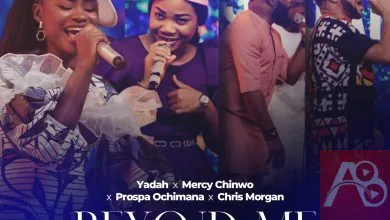 Beyond Me by Yadah ft Mercy Chinwo