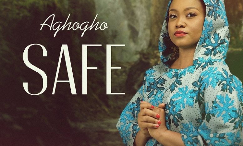 Aghogho - Safe