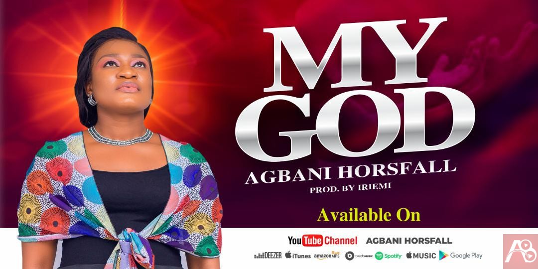 Agbani Horsfall - My God