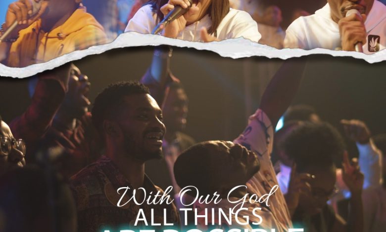 With Our God All Things Are Possible by Rev. Sam Oye and Transformers Worship Team Ft. Mercy Chinwo