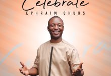 Celebrate - Ephraim Chuks