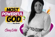 Chiny Ezike - Most Powerful God