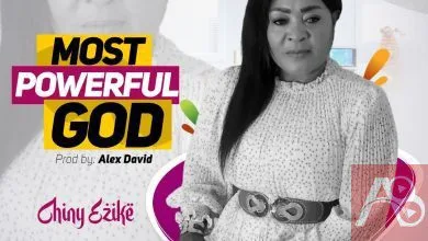 Chiny Ezike - Most Powerful God